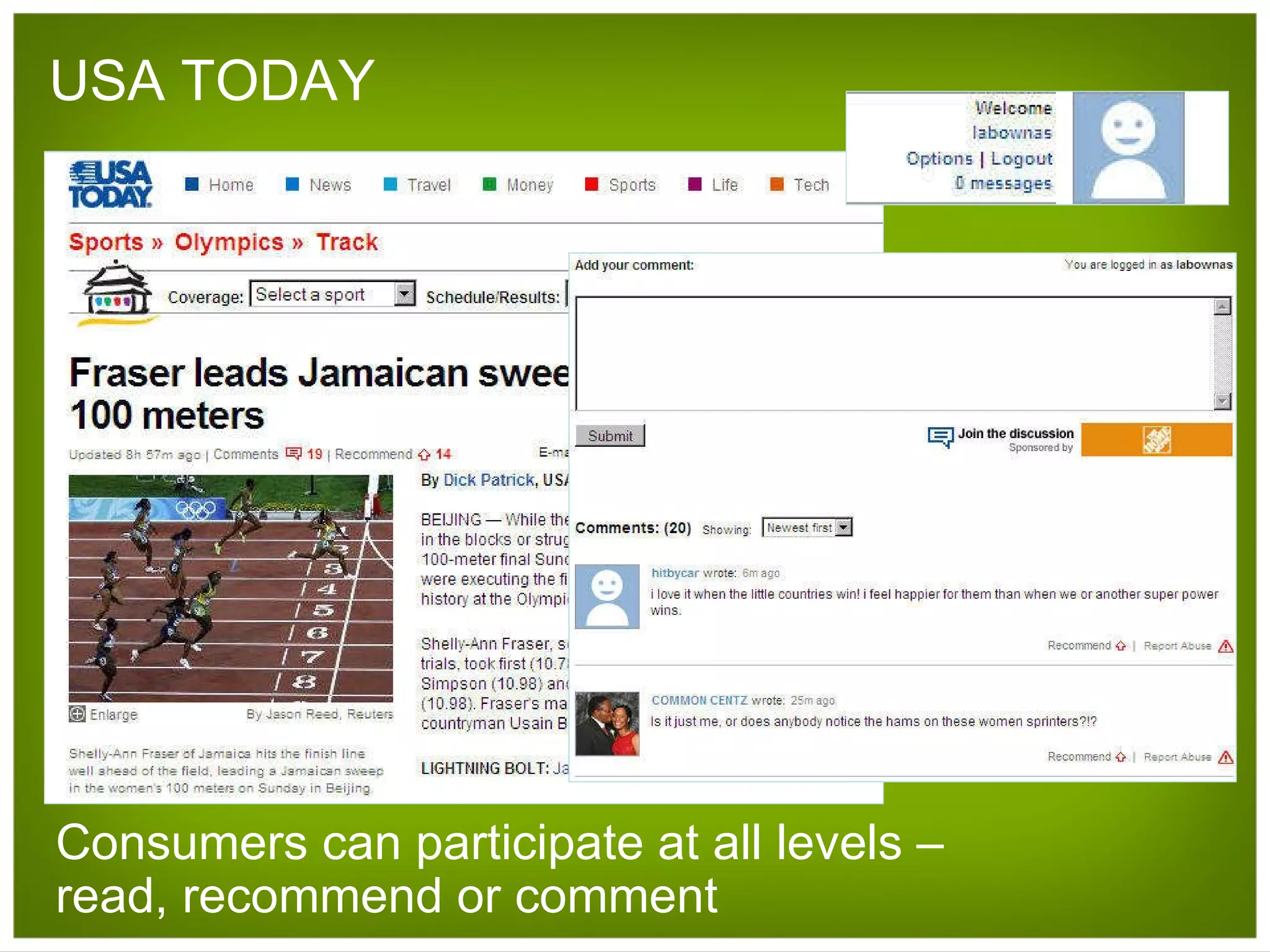 USA TODAY Consumers can participate at all levels – read, recommend or comment 