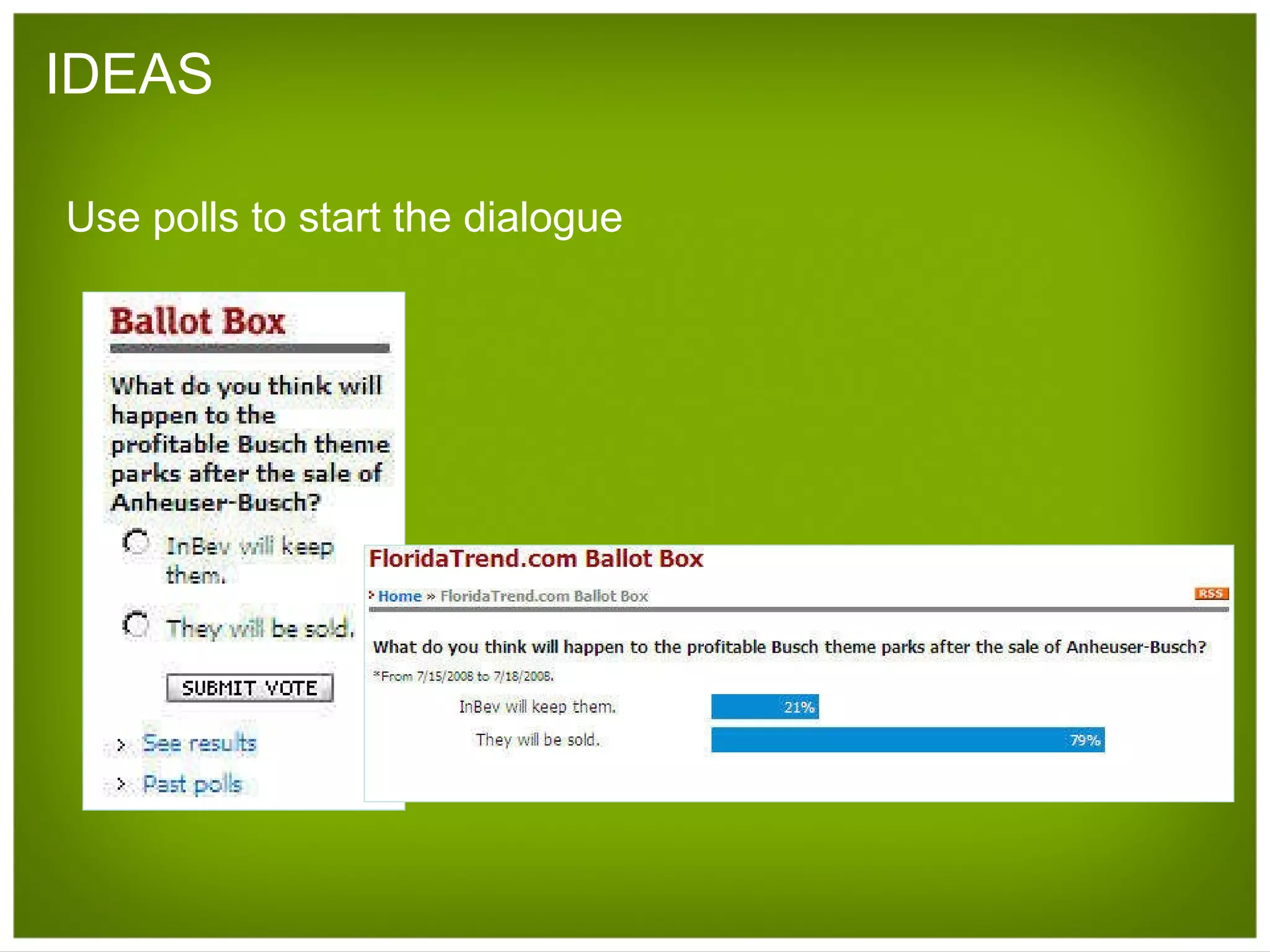 IDEAS Use polls to start the dialogue 