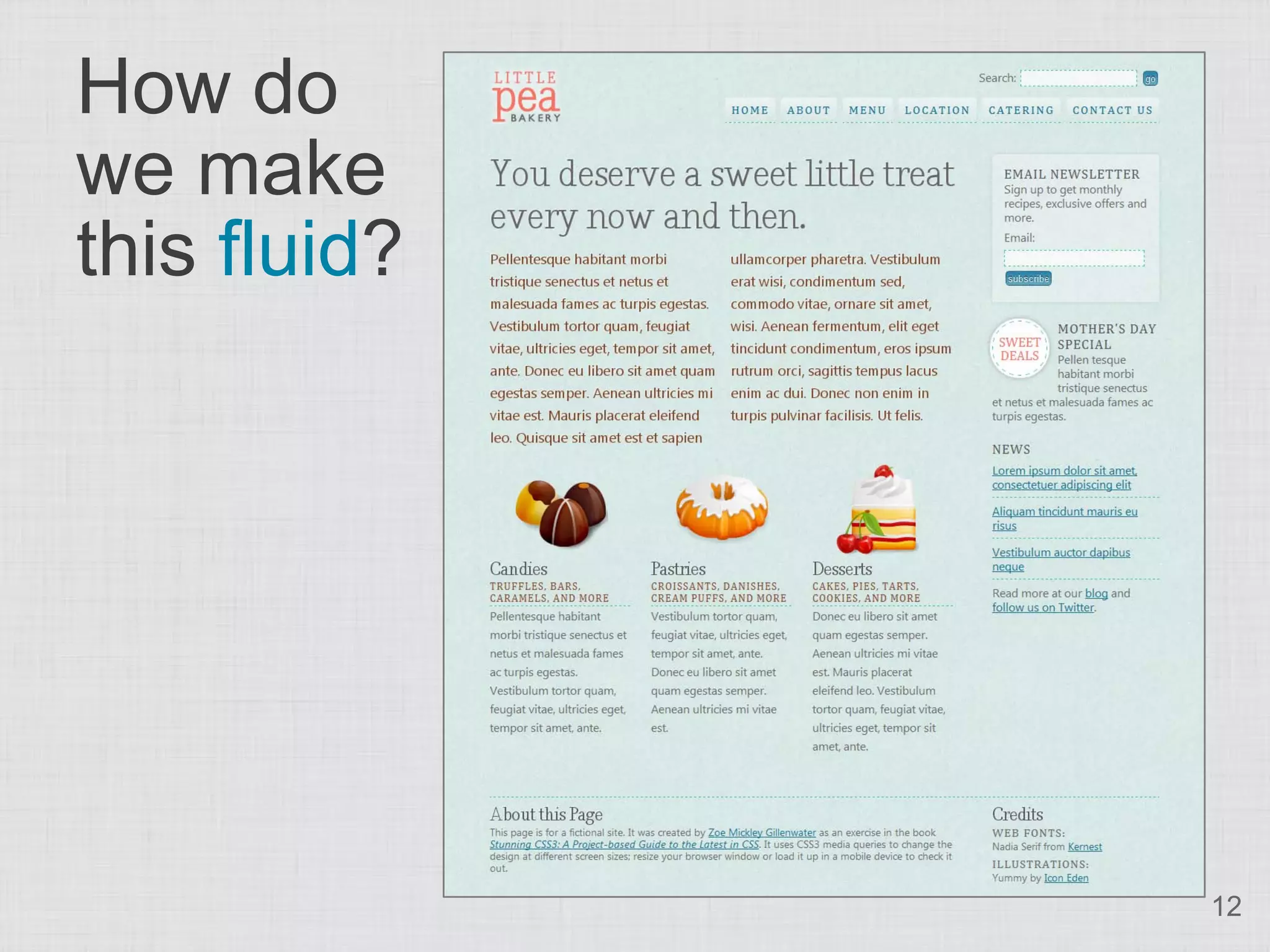 How do
we make
this fluid?




              12
 