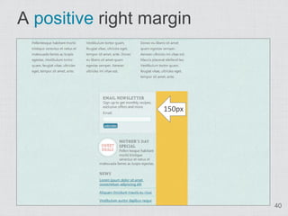 A positive right margin



                   150px




                           40
 