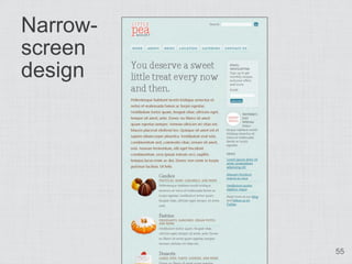 Narrow-
screen
design




          55
 