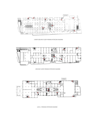 LOWER GROUND FLOOR FIREMAN INTERCOM DIAGRAM
GROUND FLOOR FIREMAN INTERCOM DIAGRAM
LEVEL 1 FIREMAN INTERCOM DIAGRAM
 