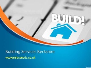 Building Services Berkshire
www.telecentric.co.uk
 