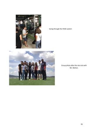 95
Going through the HVAC system
Group photo after the site visit with
Mr. Mohon.
 