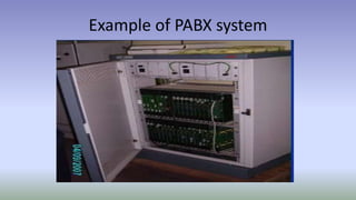 Example of PABX system
 