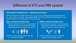 Different of KTS and PBX system
 