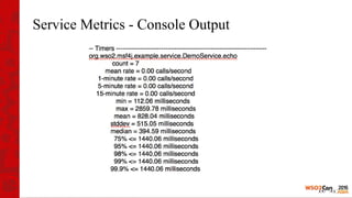 Service Metrics - Console Output
 