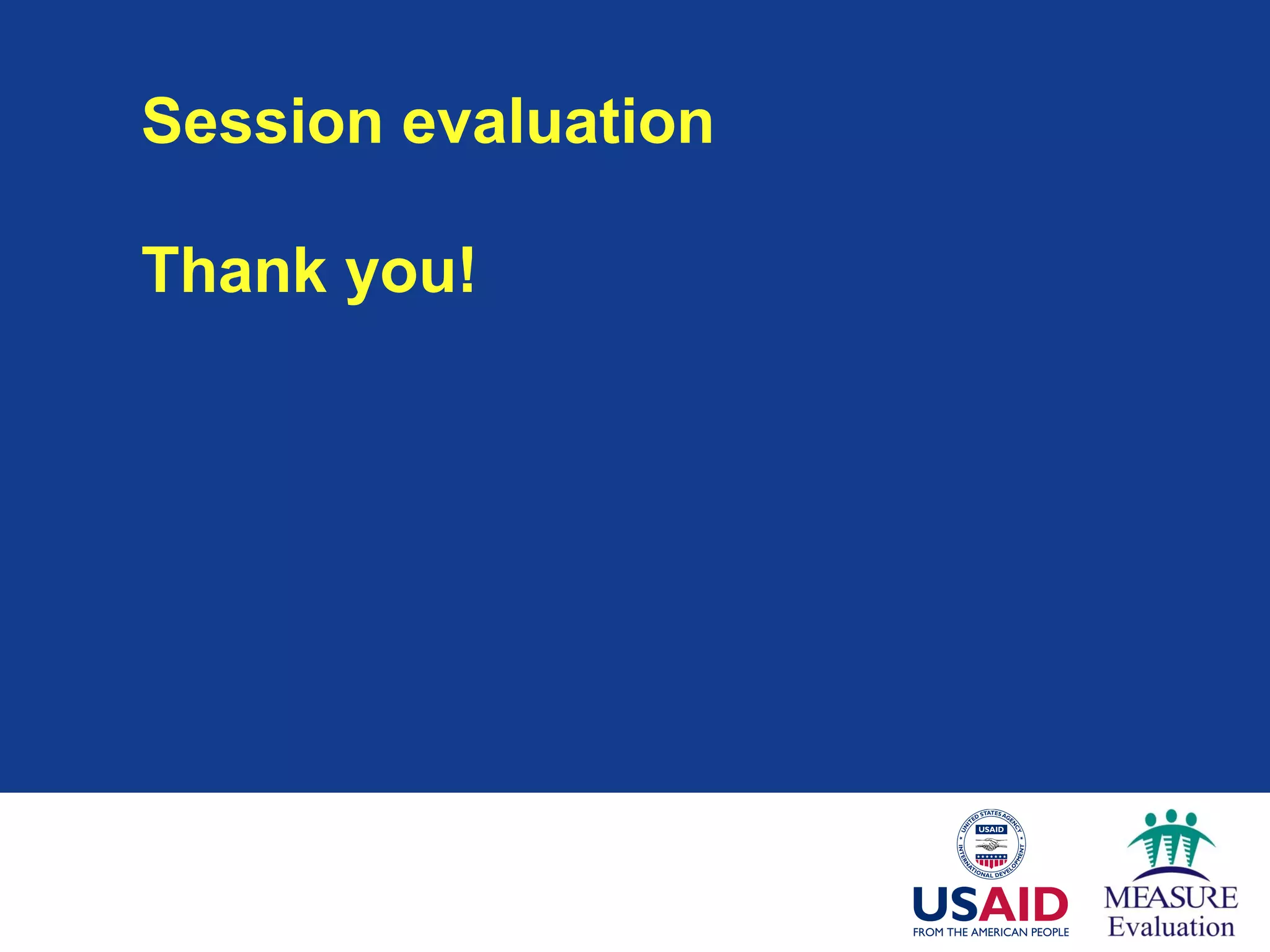 Session evaluation
Thank you!
 