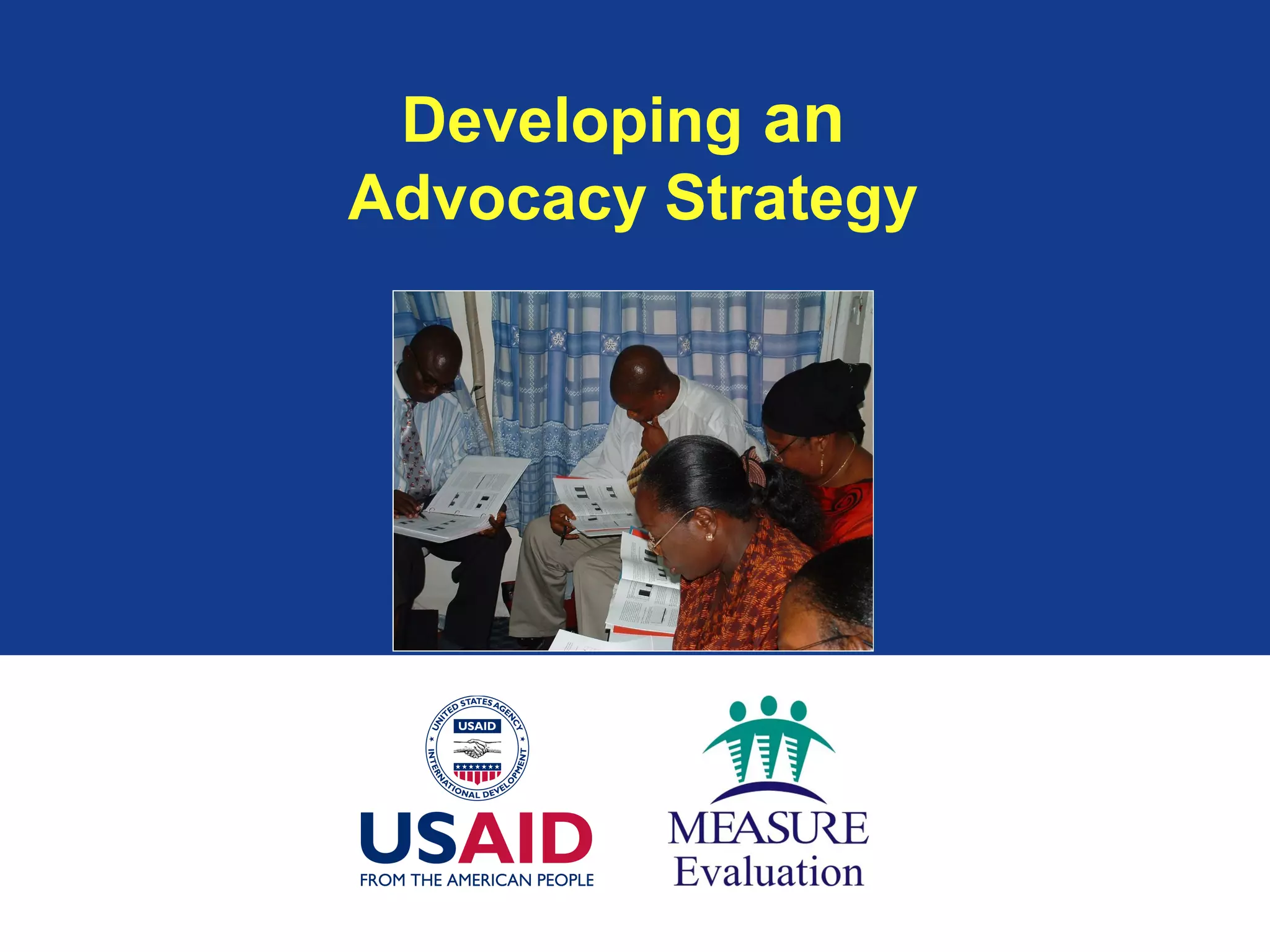 Developing an
Advocacy Strategy
 