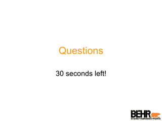 Questions 30 seconds left! 