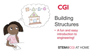 Building
Structures
• A fun and easy
introduction to
engineering!
 