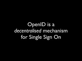 Building the Social Web with OpenID