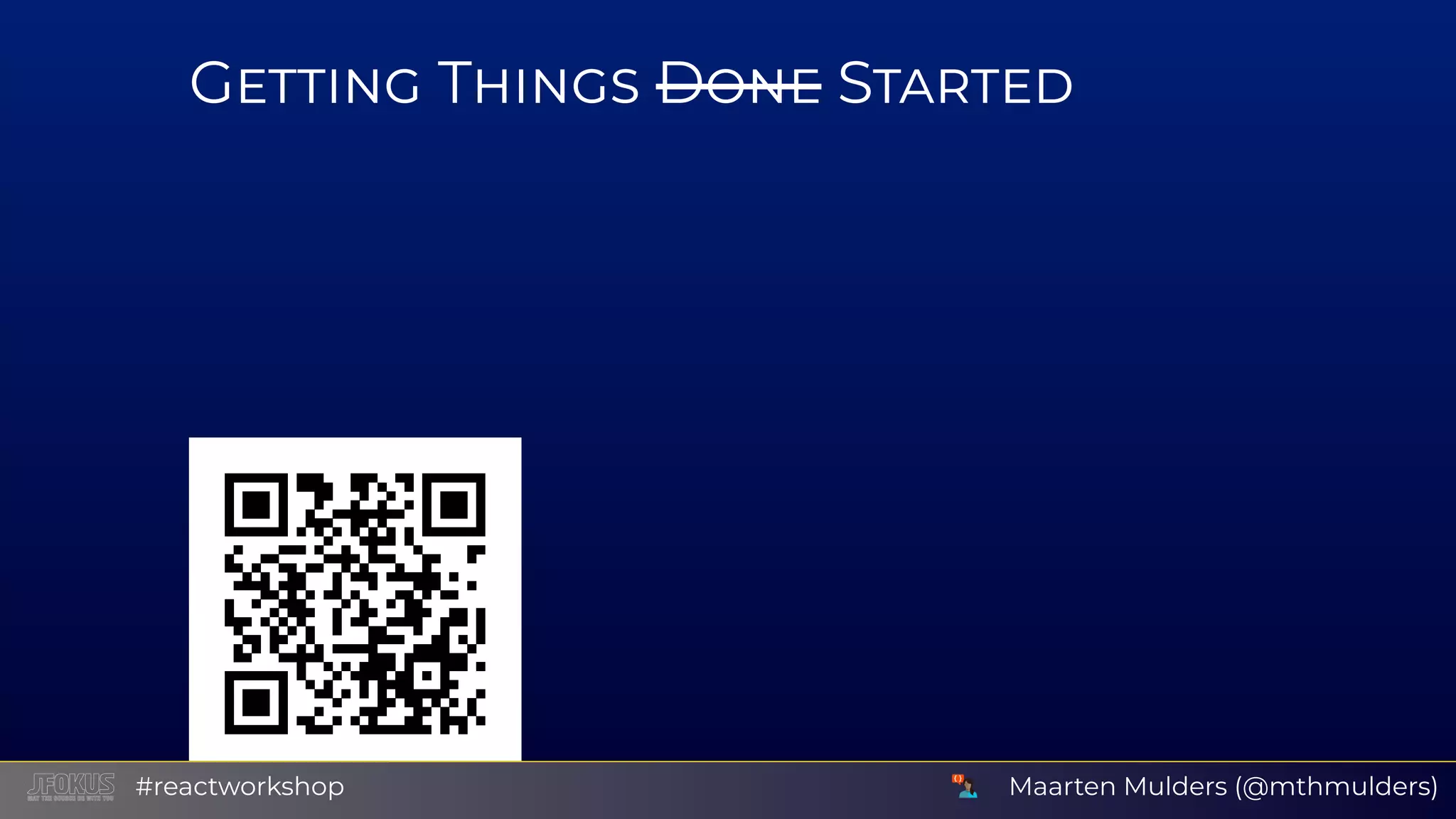 G T D S Maarten Mulders (@mthmulders)#reactworkshop 