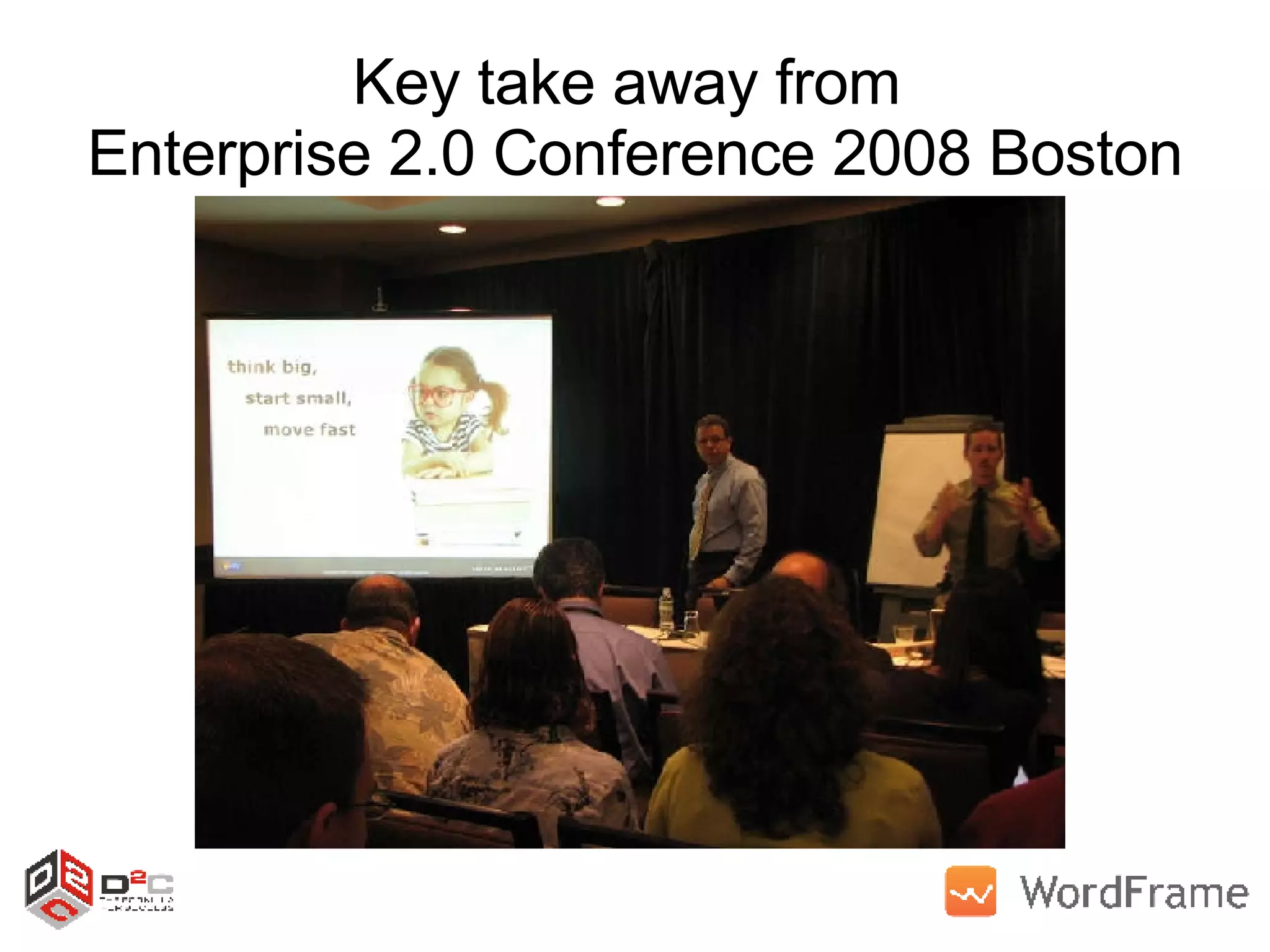 Key take away from  Enterprise 2.0 Conference 2008 Boston 