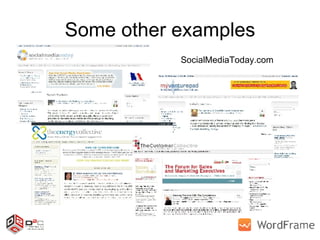 Some other examples SocialMediaToday.com 