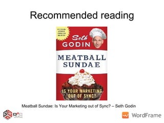Recommended reading Meatball Sundae: Is Your Marketing out of Sync? – Seth Godin 