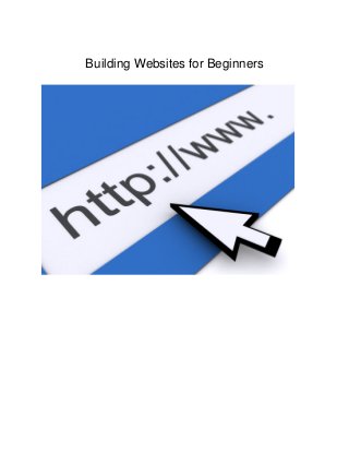 Building Websites for Beginners
 