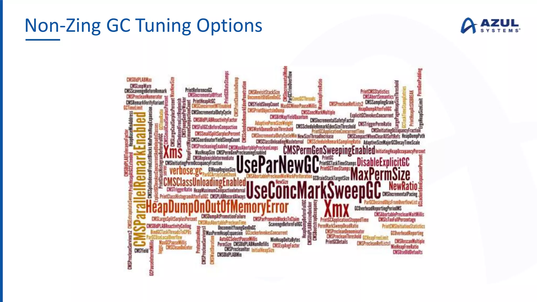 Non-Zing GC Tuning Options
 