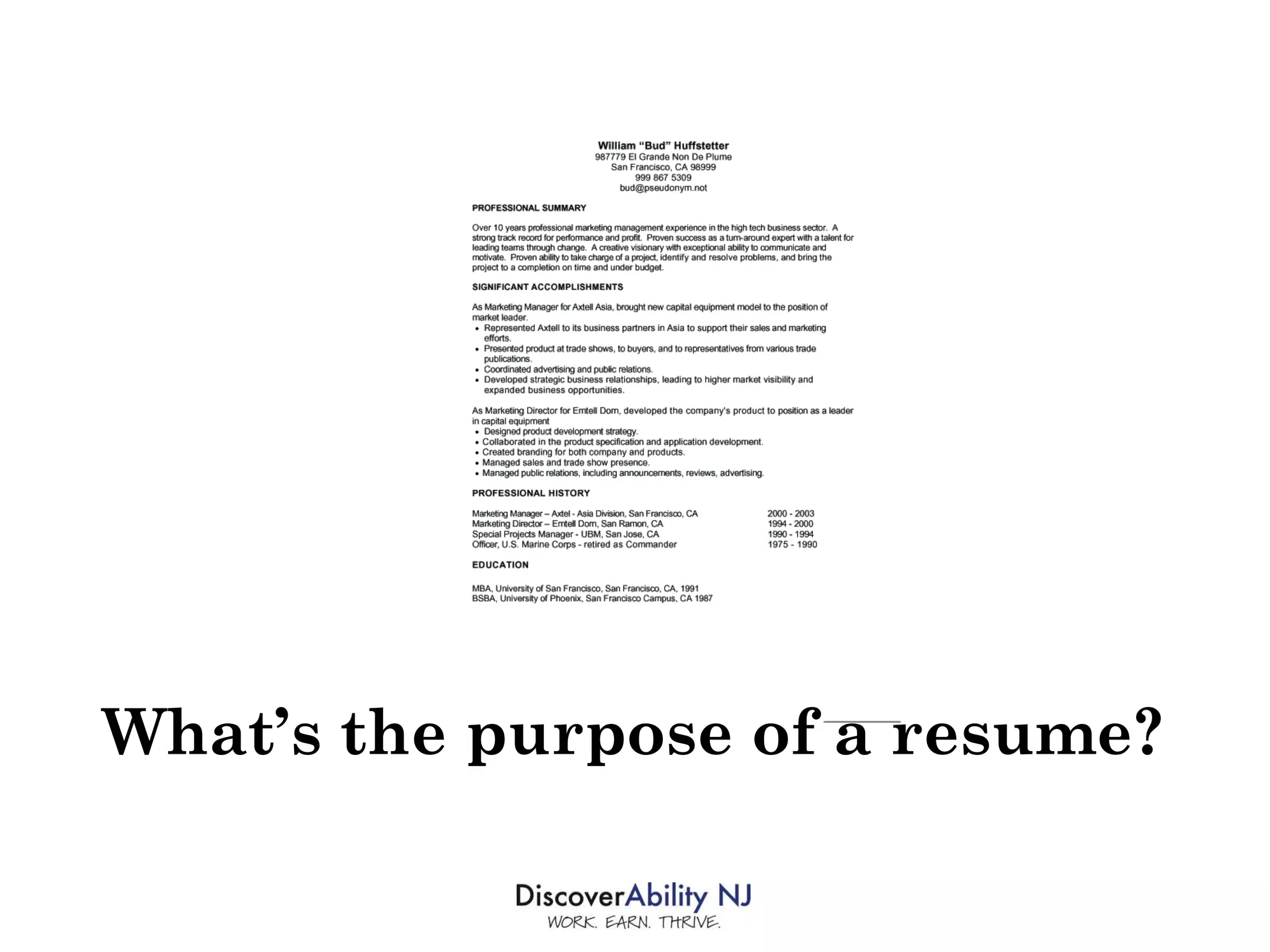 What’s the purpose of a resume?  