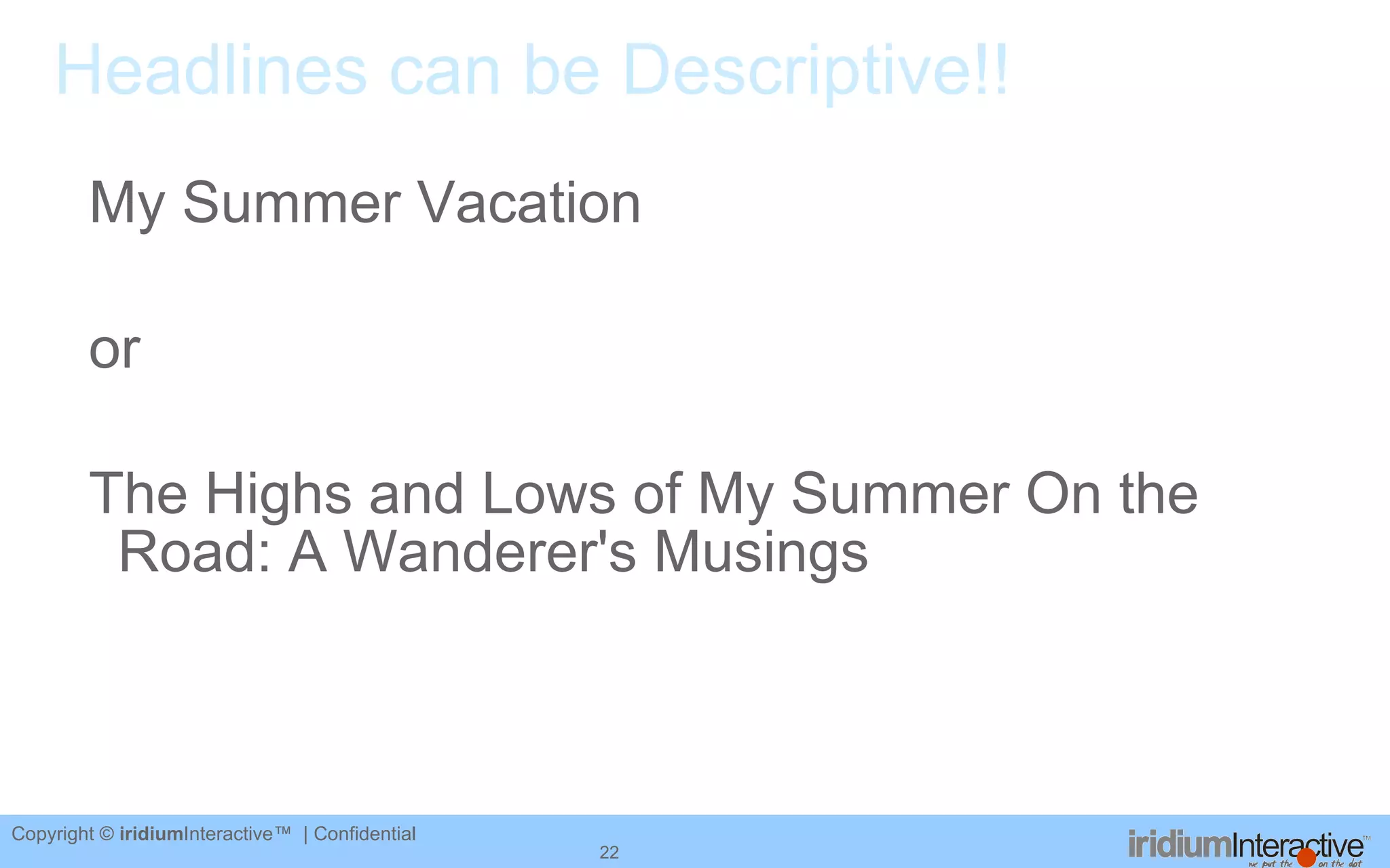 Headlines can be Descriptive!! My Summer Vacation  or  The Highs and Lows of My Summer On the Road: A Wanderer's Musings 