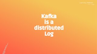 Building a Central Nervous System for Data with Apache Kafka® Slide 38