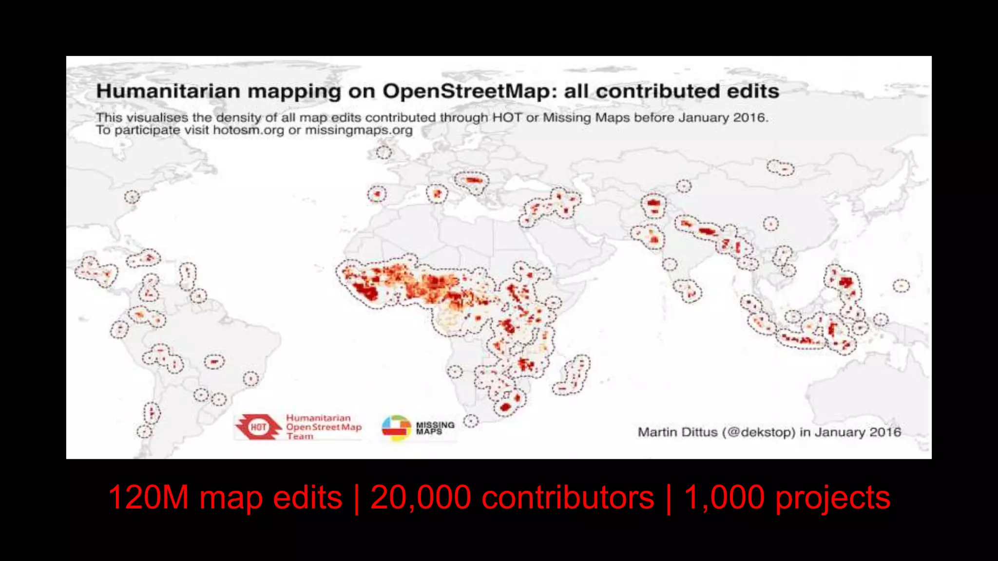 120M map edits | 20,000 contributors | 1,000 projects
 