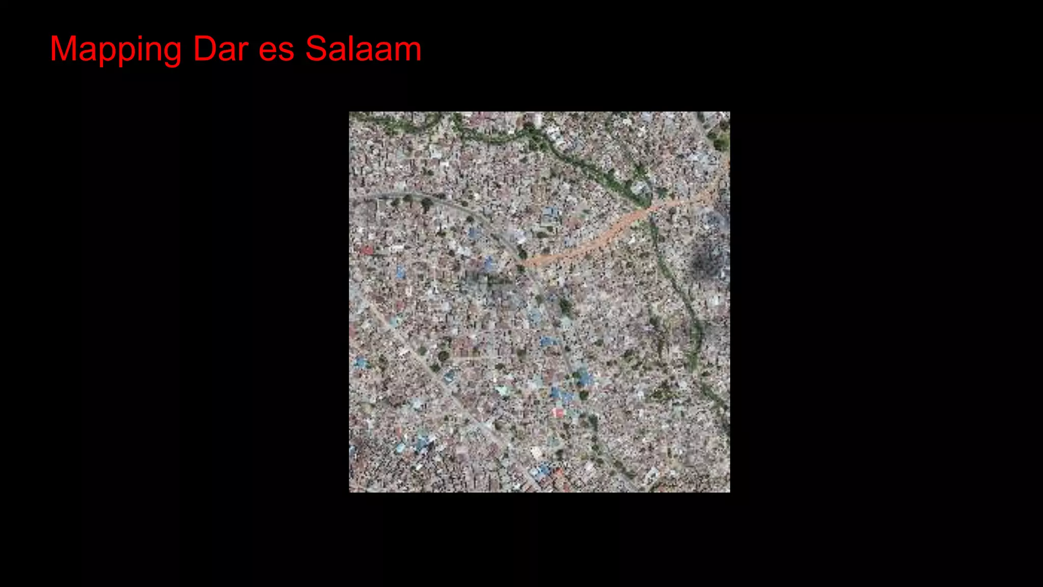 Mapping Dar es Salaam
 