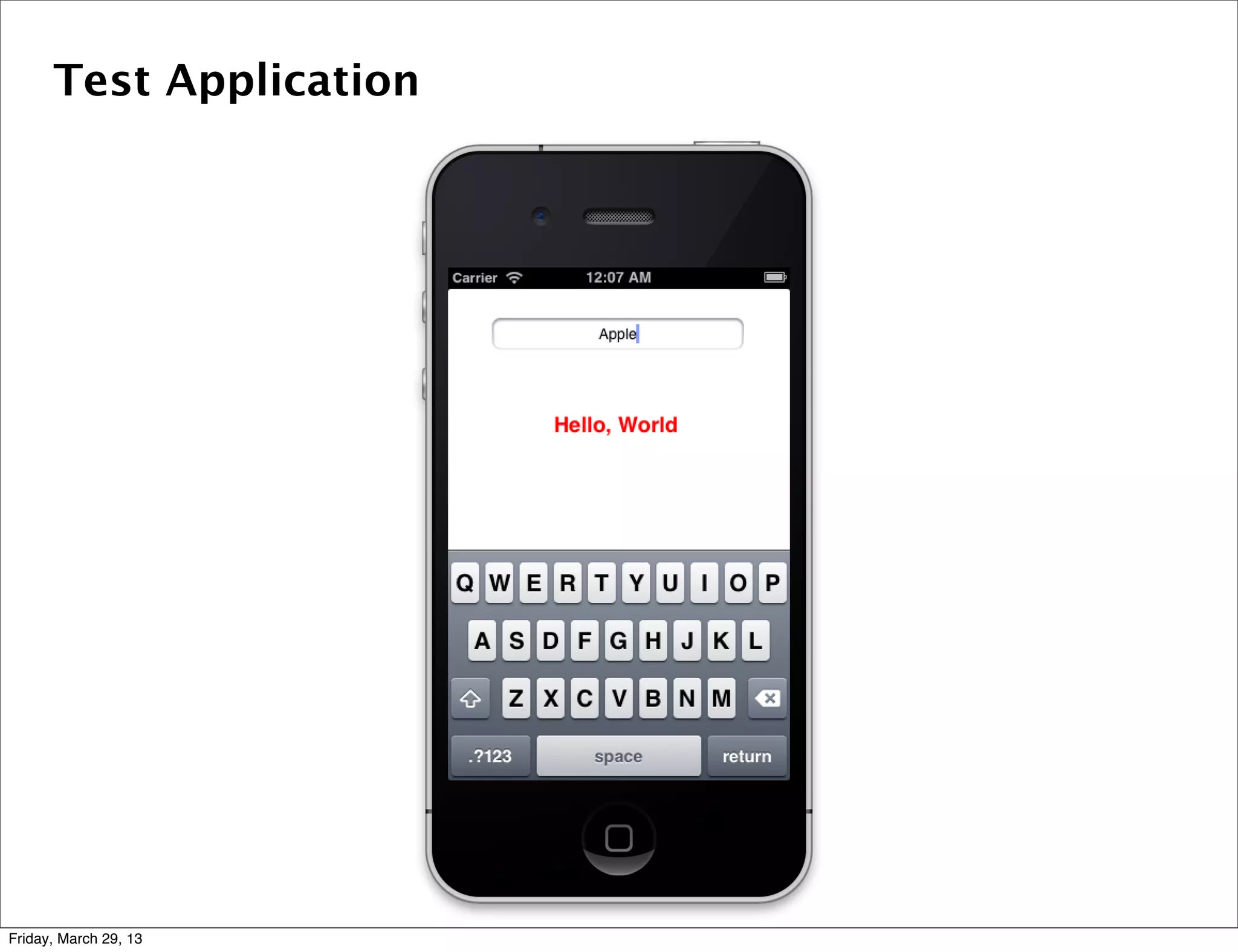 Test Application
Friday, March 29, 13
 