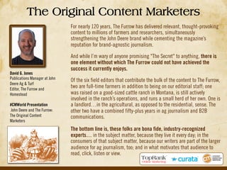 The Original Content Marketers
For nearly 120 years, The Furrow has delivered relevant, thought-provoking
content to milli...