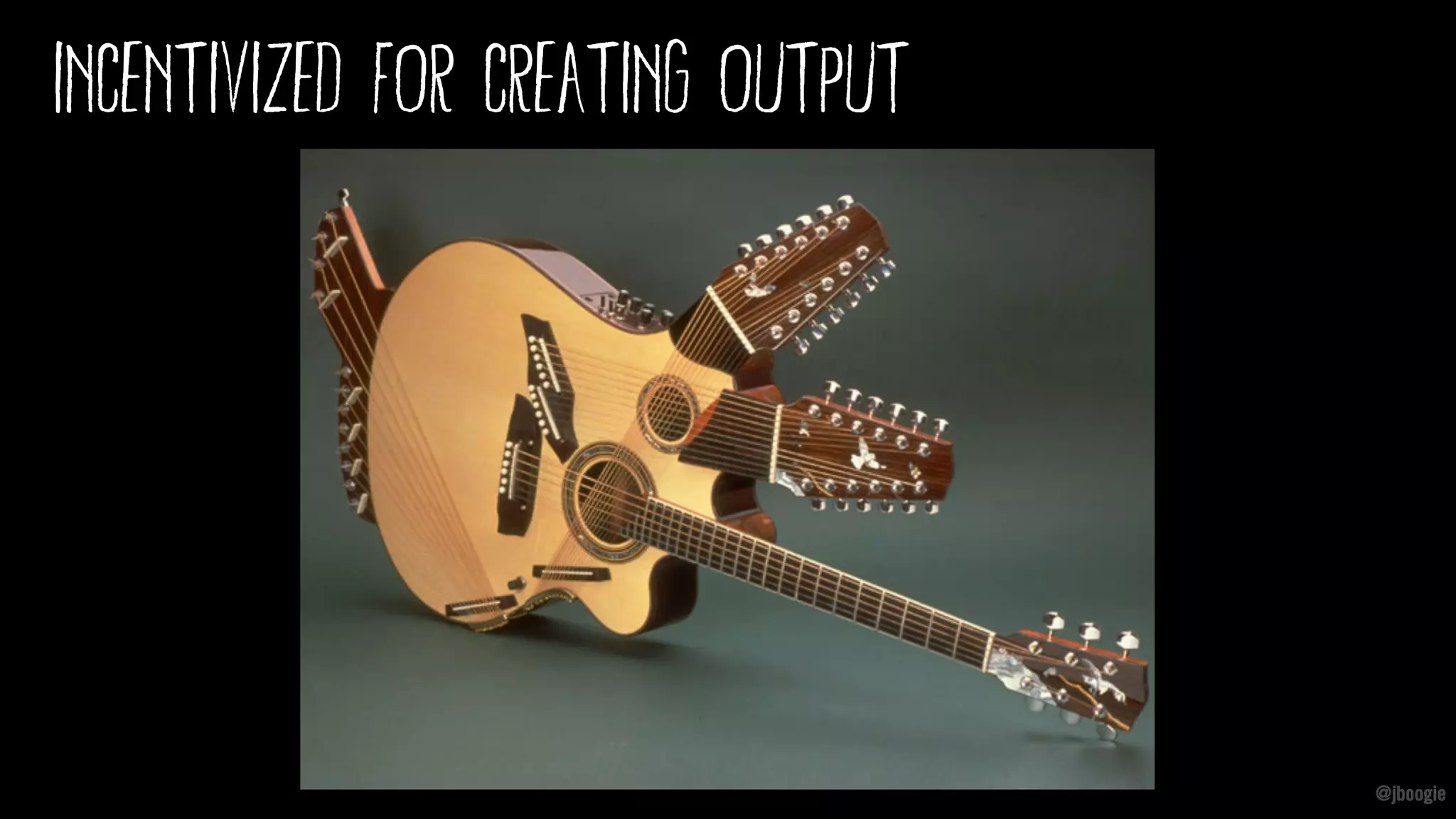 @jboogie
incentivized for creating output
@jboogie
 