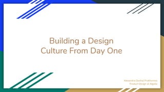 Building a design culture from day one