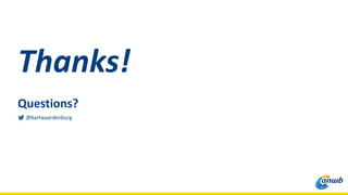 Thanks!
Questions?
@bartwaardenburg
 