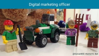 Digital marketing officer
@DuncanBSS #iwmw16 #p6
 