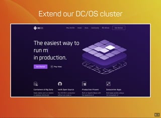 5 . 13
6 . 1
Extend our DC/OS cluster
 