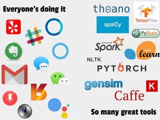 Everyone’s doing it
NLTK
So many great tools
 