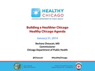 Bechara Choucair, MD
Commissioner
Chicago Department of Public Health
@Choucair

#HealthyChicago

 