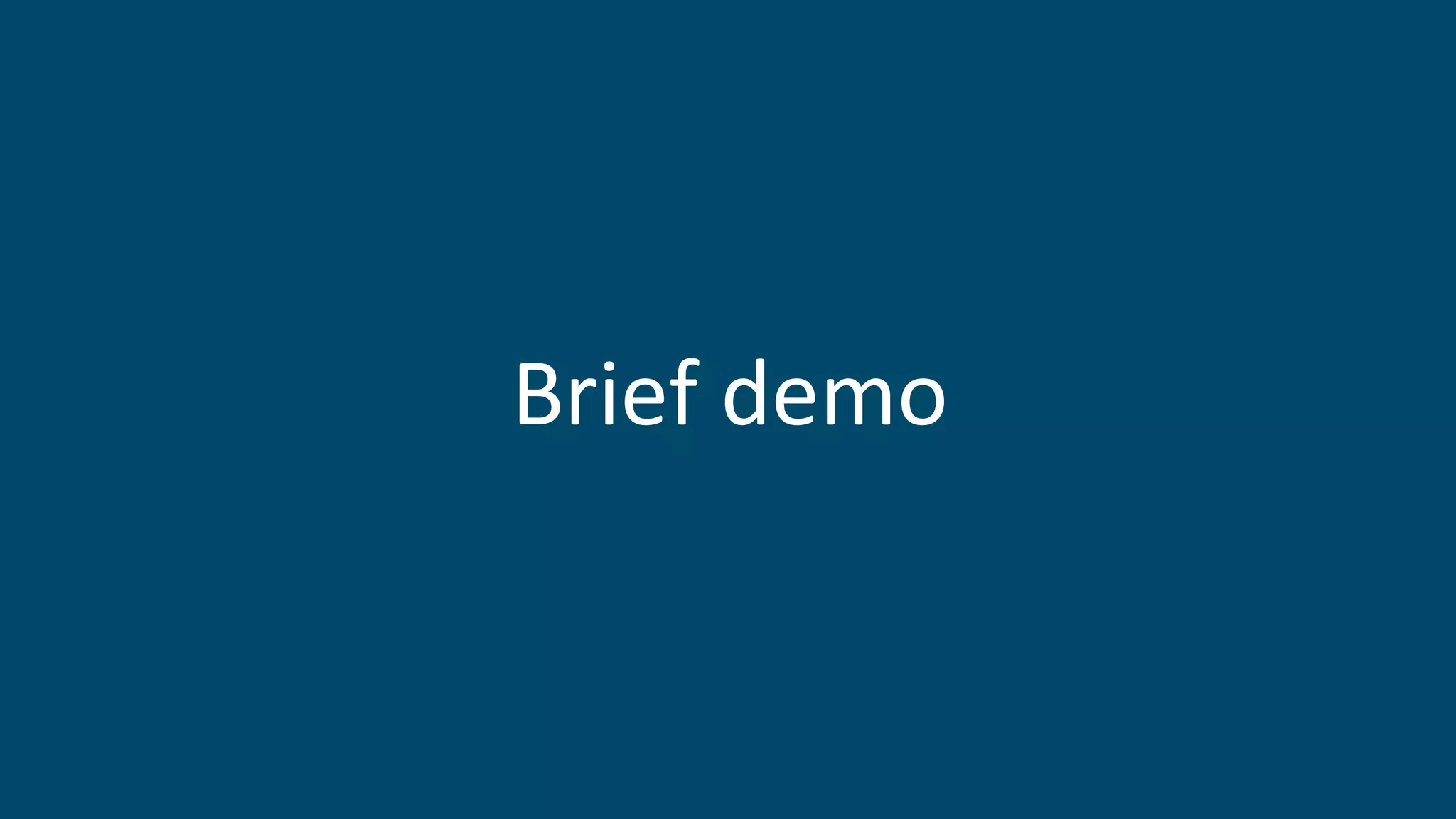 Brief demo
 