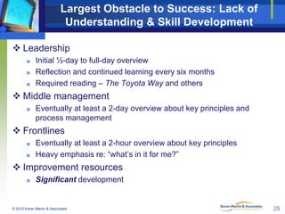 Largest Obstacle to Success: Lack of
Understanding & Skill Development
 Leadership




Initial ½-day to full-day overv...