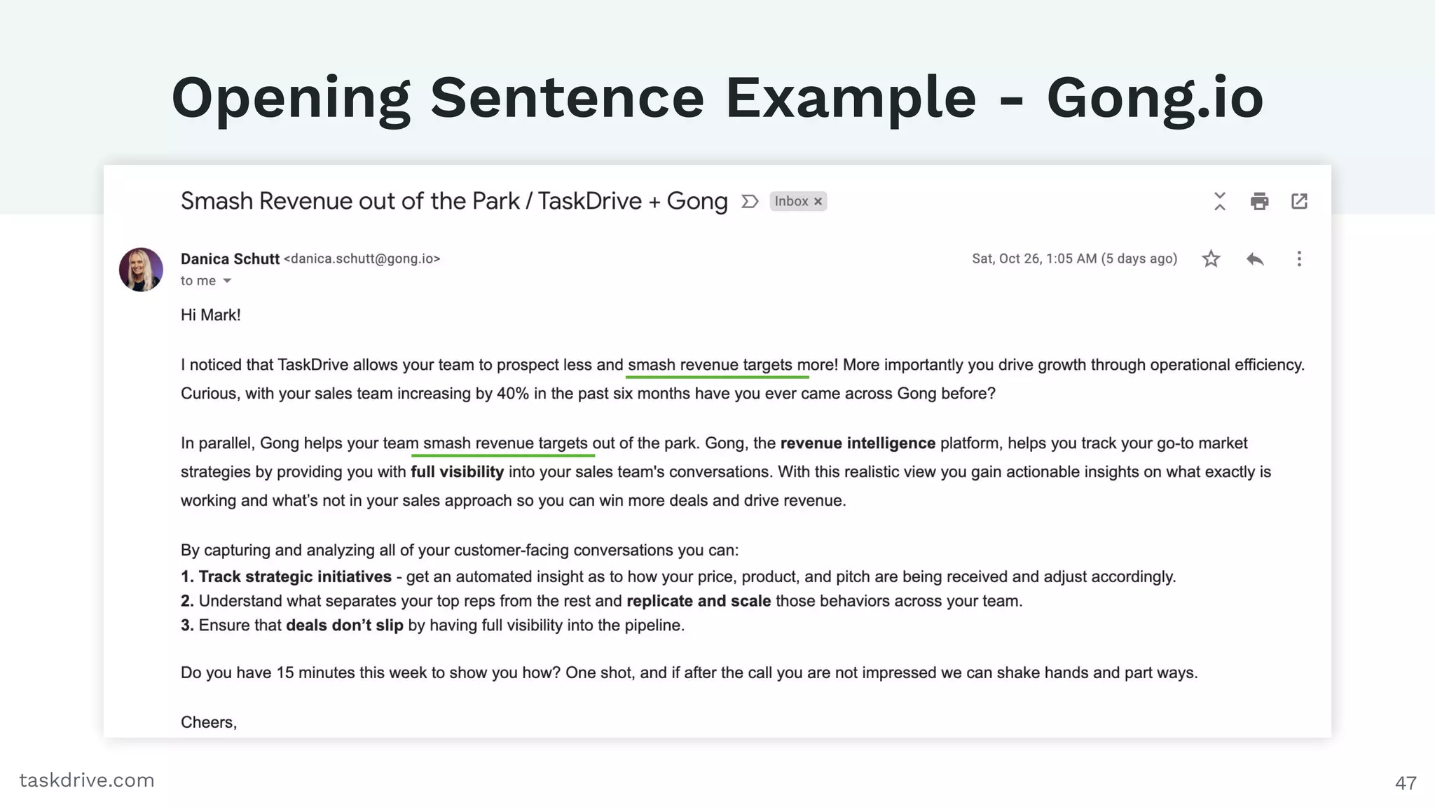 47
Opening Sentence Example - Gong.io
taskdrive.com
 