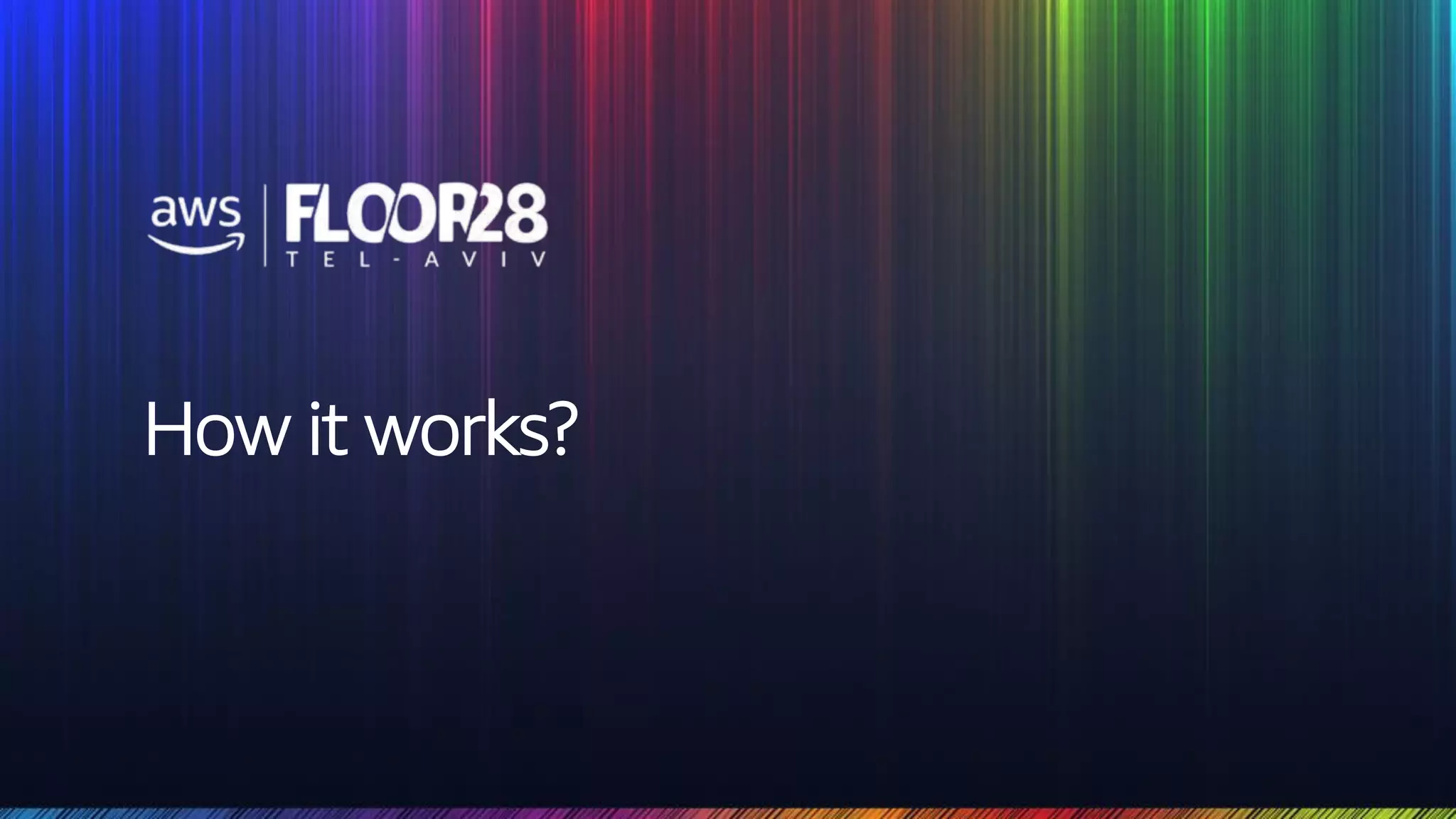 © 2018, Amazon Web Services, Inc. or its Affiliates. All rights reserved.
How it works?
 