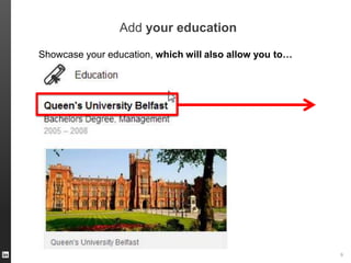 Add your education
Showcase your education, which will also allow you to…

ORGANIZATION NAME

9

 