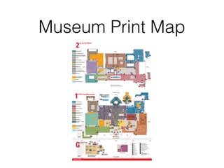Museum Print Map
 