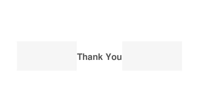 Thank You
 