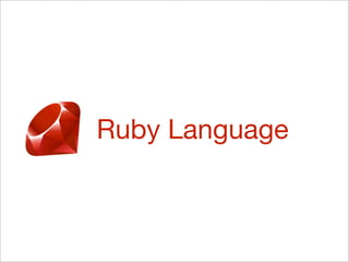Ruby Language
 