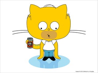 Hubot © 2012 GitHub Inc. All rights
 