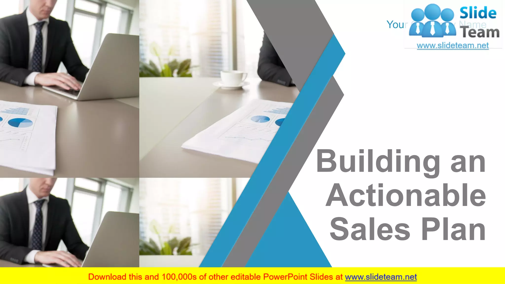 Building an
Actionable
Sales Plan
Your Company Name
 