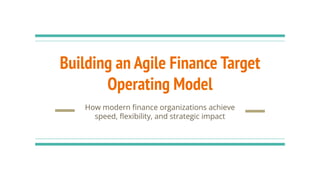 Building an Agile Finance Target Operating Model | PDF