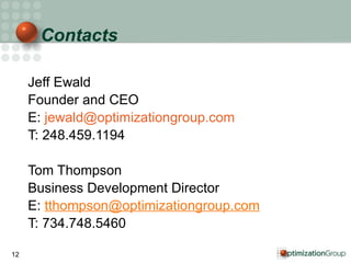 Contacts Jeff Ewald Founder and CEO E:  jewa [email_address] ationgroup.com T: 248.459.1194 Tom Thompson Business Development Director E:  [email_address] T: 734.748.5460 