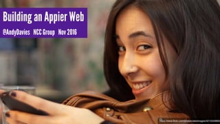 Building an Appier Web
@AndyDavies NCC Group Nov 2016
https://www.flickr.com/photos/alesimages/4215559895
 