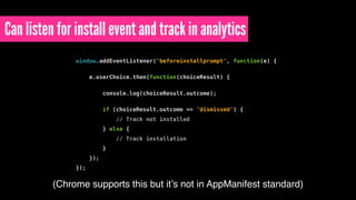Can listen for install event and track in analytics
window.addEventListener('beforeinstallprompt', function(e) {
e.userChoice.then(function(choiceResult) {
console.log(choiceResult.outcome);
if (choiceResult.outcome == 'dismissed') {
// Track not installed
} else {
// Track installation
}
});
});
(Chrome supports this but it’s not in AppManifest standard)
 